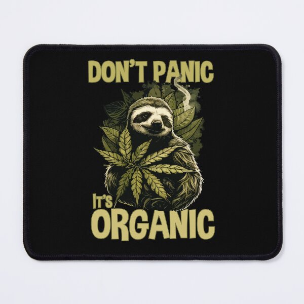 Item preview, Don't Panic It's Organic Sloth Cannabis Weed designed and sold by Digital Story Time.