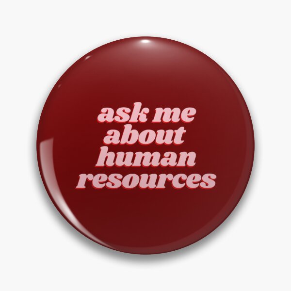 Item preview, Ask Me About Human Resources   designed and sold by TempuVitae.