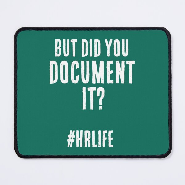 Item preview, Did you document it In White Text  Funny Human Resources Saying HR Life Premium Scoop  designed and sold by TempuVitae.