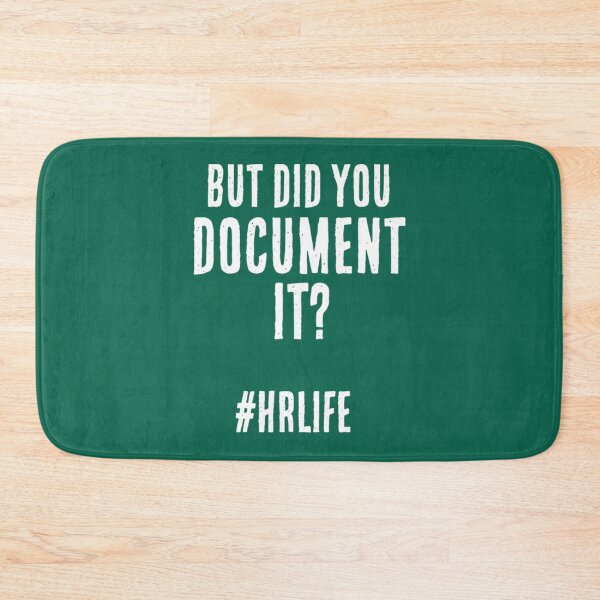 Item preview, Did you document it In White Text  Funny Human Resources Saying HR Life Premium Scoop  designed and sold by TempuVitae.