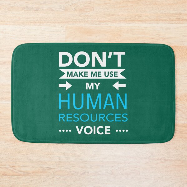 Item preview, Don_t Make Me Use My Human Resources Voice   designed and sold by TempuVitae.