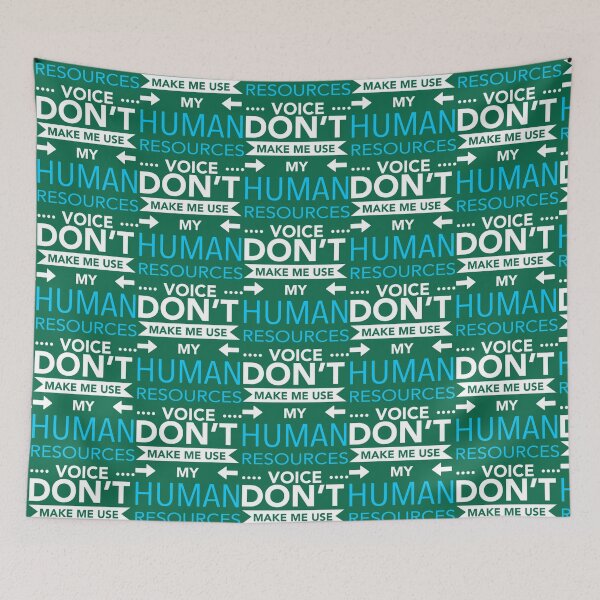 Item preview, Don_t Make Me Use My Human Resources Voice   designed and sold by TempuVitae.
