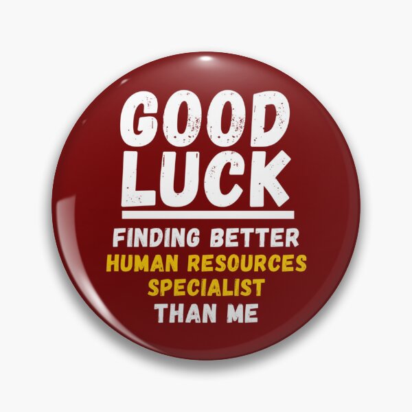 Item preview, Good Luck Finding Better Human Resources Specialist Than Me - Appreciation Gift For Human Resources Specialist   designed and sold by TempuVitae.