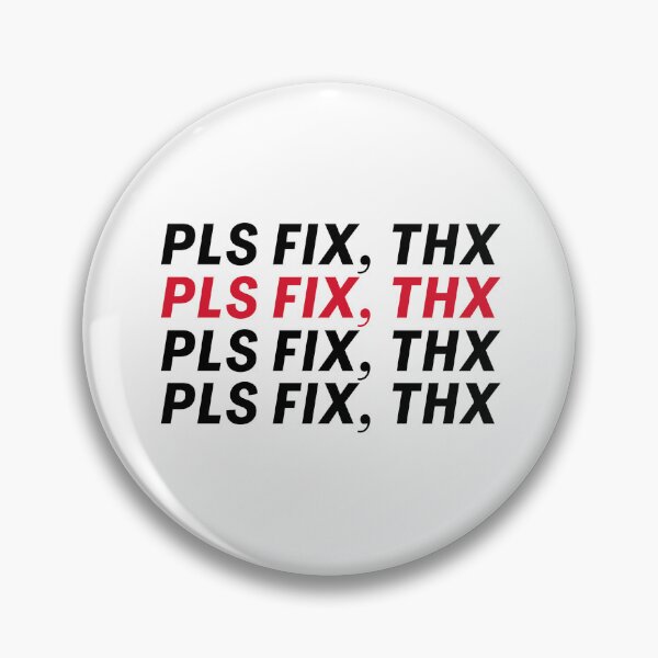 Item preview, Pls Fix Thx designed and sold by freshdesign2023.