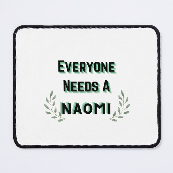 Item preview, Naomi Name Design Everyone Needs A Naomi designed and sold by Alihassan-Art.