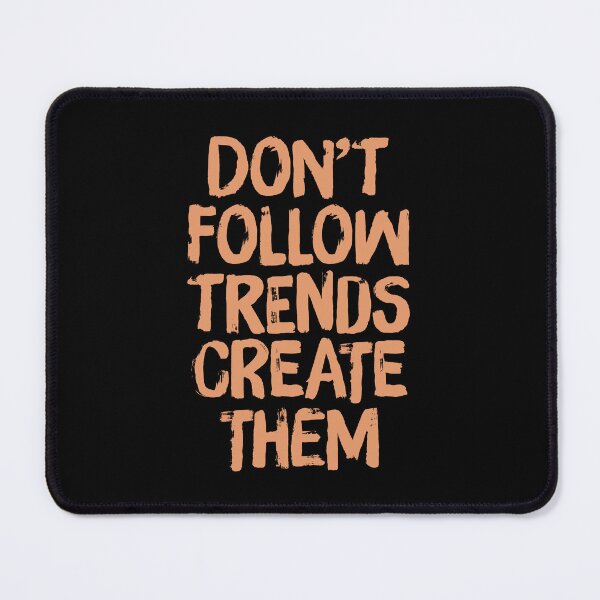Item preview, Don’t follow trends create them designed and sold by Giovanni-c.