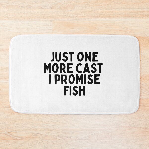 Item preview, Just One More Cast I Promise Fish designed and sold by Merigold.