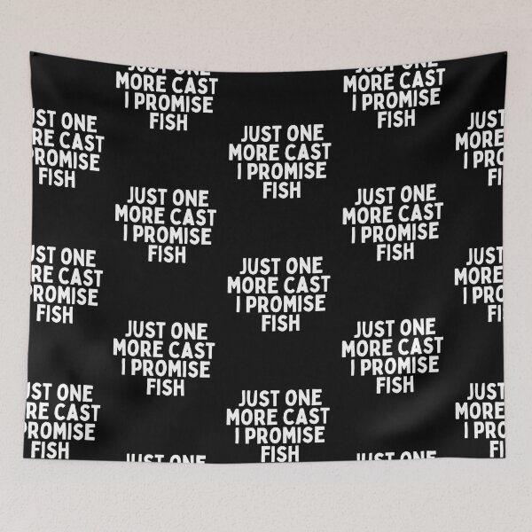 Item preview, Just One More Cast I Promise Fish designed and sold by Merigold.