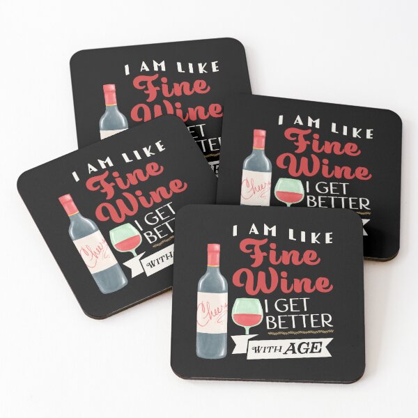 Item preview, I am like fine wine I get better with age designed and sold by Miaou Studio.