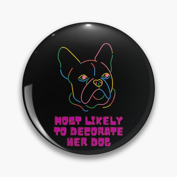 Item preview, Most Likely To Decorate Her Dog designed and sold by chak87.