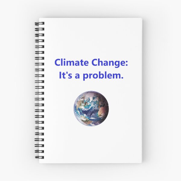 Item preview, Climate Change - Its A Problem designed and sold by CrankyOldDude.