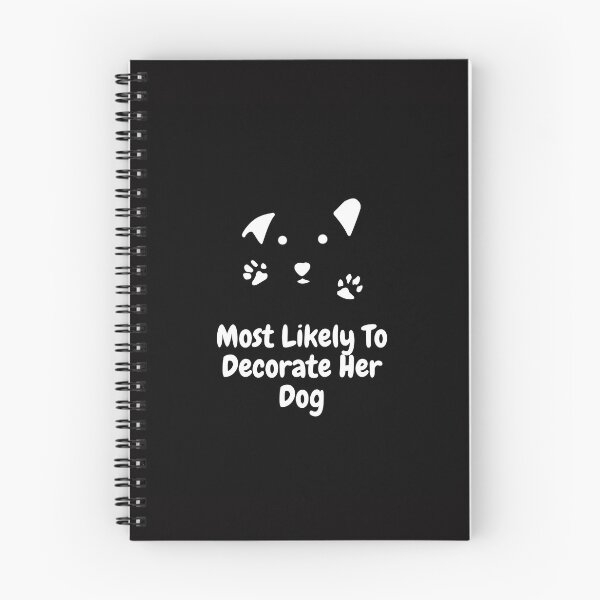 Item preview, Most Likely To Decorate Her Dog designed and sold by chak87.