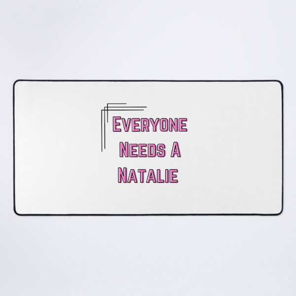 Item preview, Natalie Name Design Everyone Needs A Natalie designed and sold by Alihassan-Art.