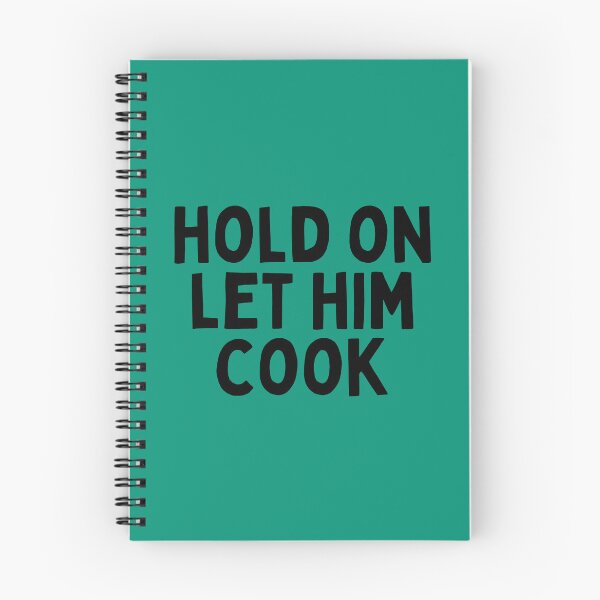 Item preview, Hold On Let Him Cook designed and sold by Merigold.