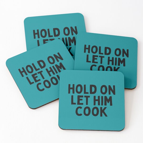 Item preview, Hold On Let Him Cook designed and sold by Merigold.
