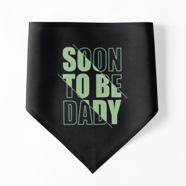 Soon to be daddy. Going to be daddy Pet Bandana
