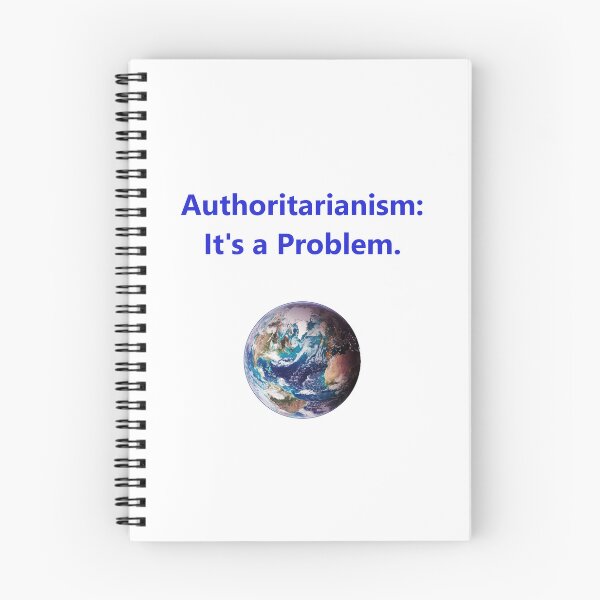 Item preview, Authoritarianism - Its A Problem designed and sold by CrankyOldDude.