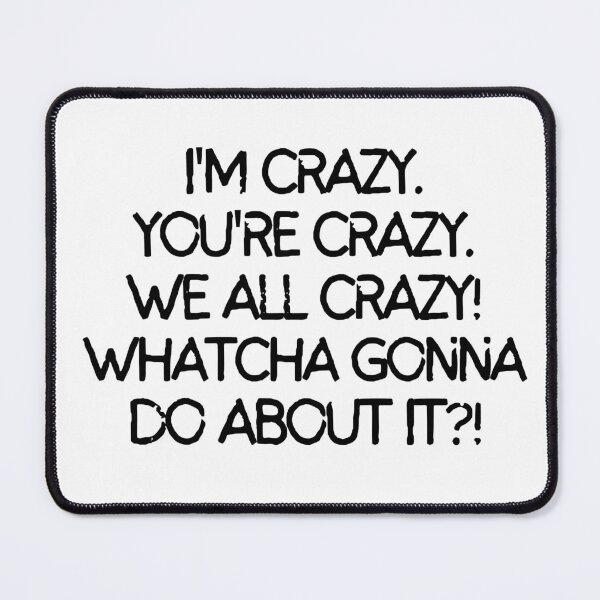 Item preview, Whatcha gonna do about it?! designed and sold by mksjr.