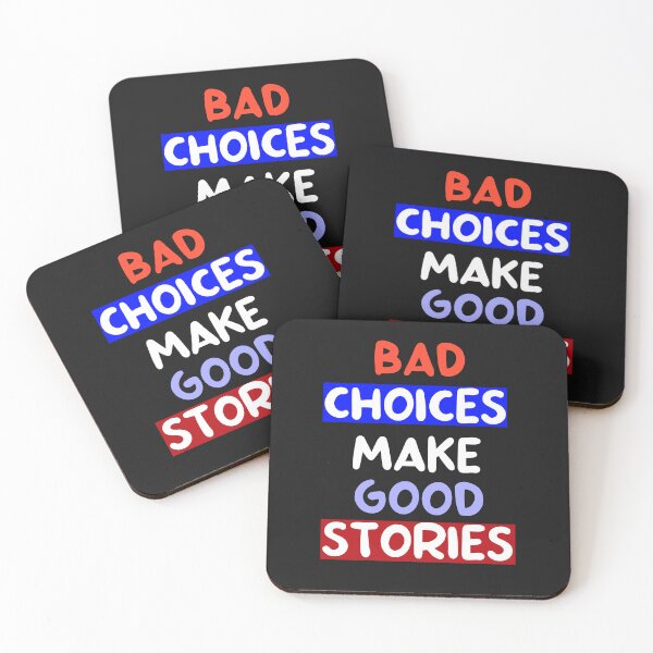 Item preview, Bad Choices make good stories designed and sold by Fus-art94.
