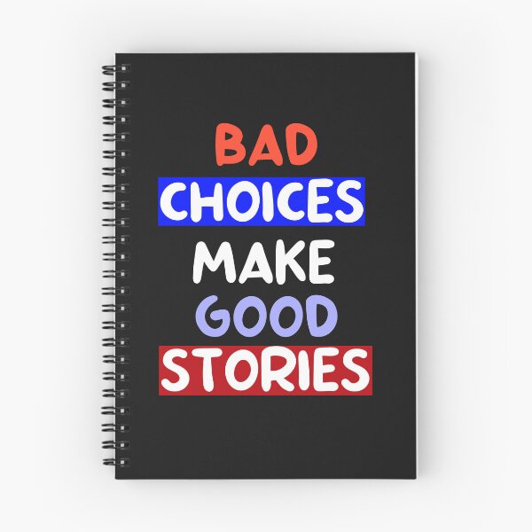 Item preview, Bad Choices make good stories designed and sold by Fus-art94.