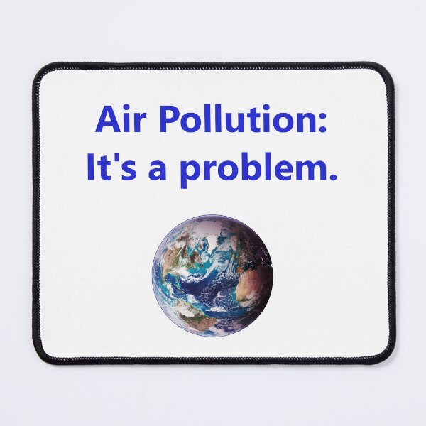 Item preview, Air Pollution - Its A Problem designed and sold by CrankyOldDude.