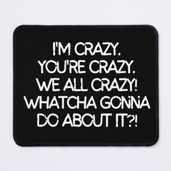 Item preview, Whatcha gonna do about it?! designed and sold by mksjr.