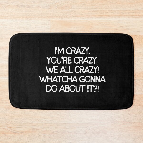 Item preview, Whatcha gonna do about it?! designed and sold by mksjr.
