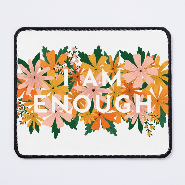 Item preview, I am enough Flowers designed and sold by BluebellPainter.