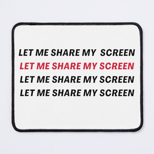 Item preview, Let Me Share My Screen - Consulting and Agency Humor designed and sold by freshdesign2023.