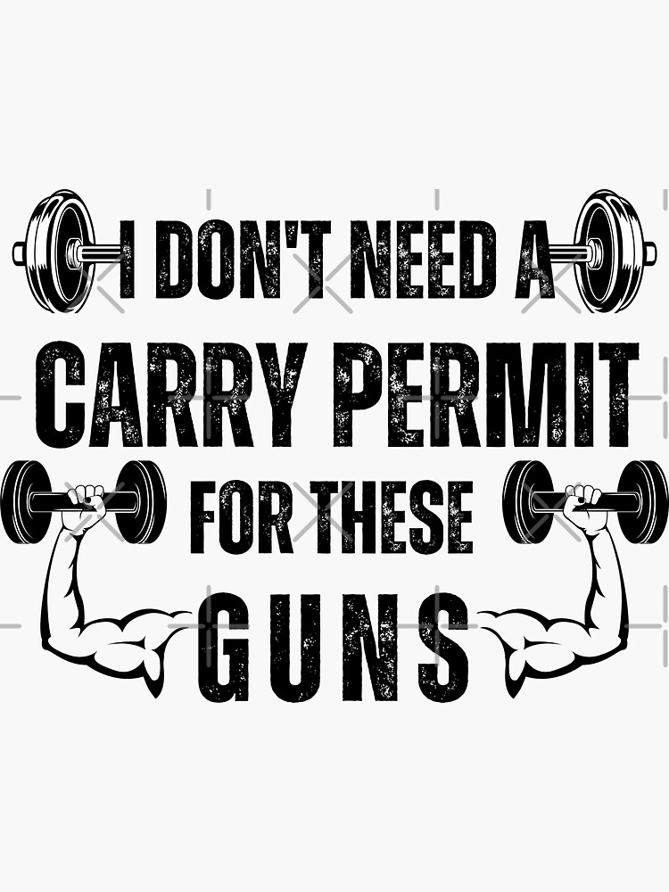 "Don't Need A Carry Permit For These Guns, Funny Gym Joke