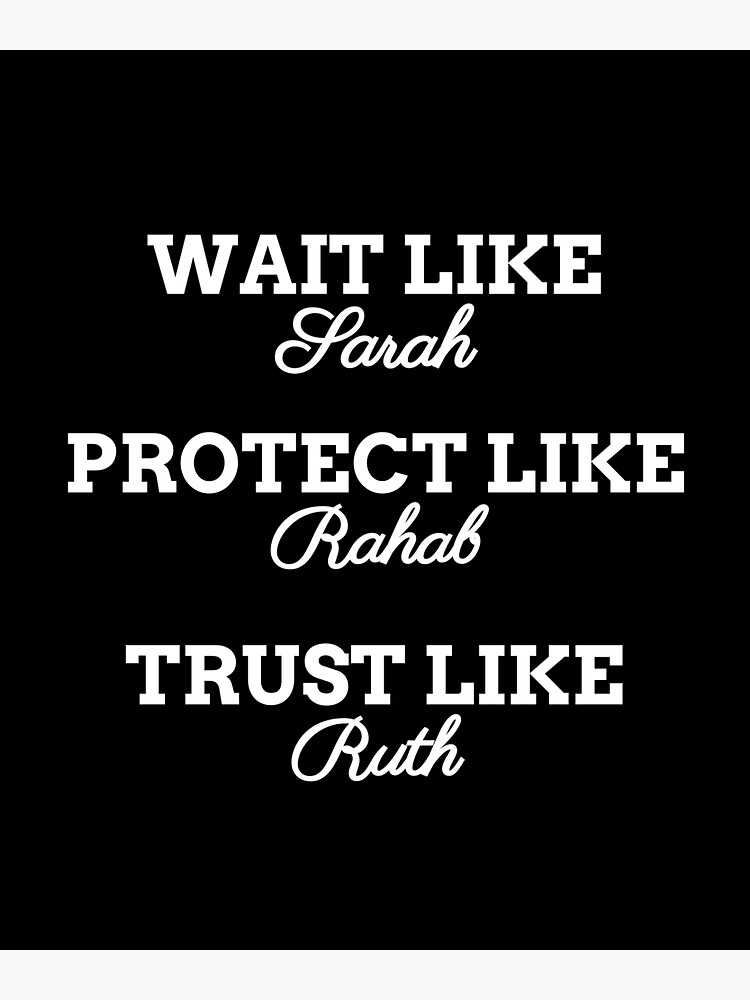 Wait Like Sarah Protect Like Rahab Trust Like Ruth Sticker For Sale By Brazilcoolshirt 9944