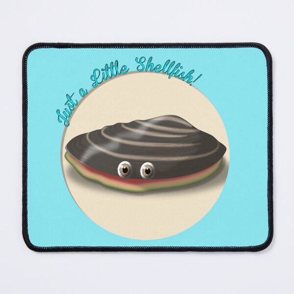 Item preview, Just a Little Shellfish designed and sold by DesertG.