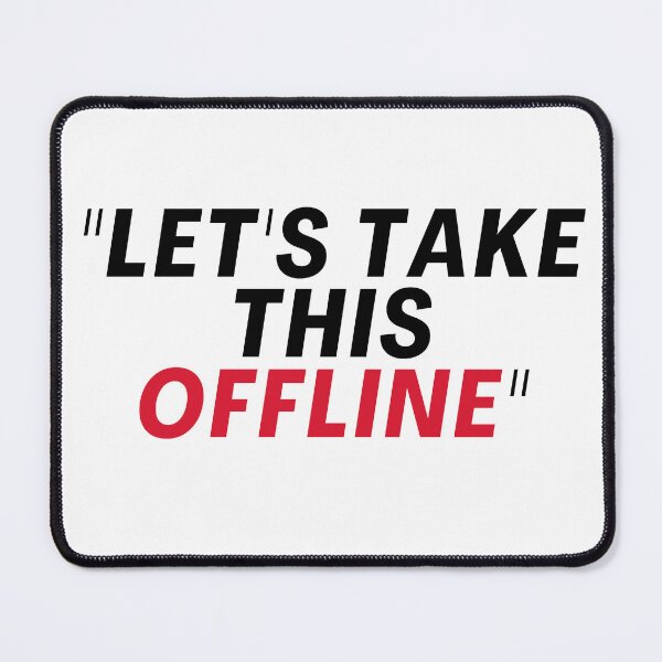 Item preview, Let's Take This Offline - Agency and Consultants Humor designed and sold by freshdesign2023.