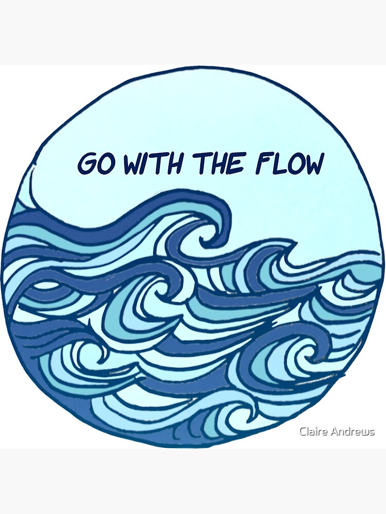 go-with-the-flow-quote-waves-design-art-print-by-claireandrewss