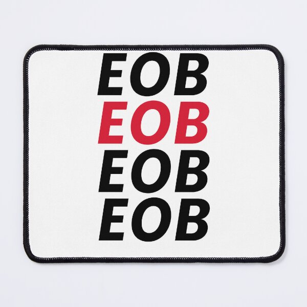 Item preview, EOB - End Of Business Deadline - Humor designed and sold by freshdesign2023.