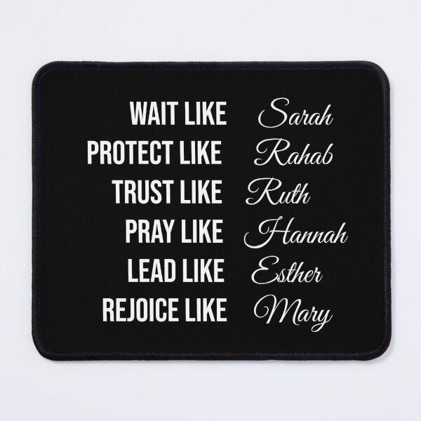 Item preview, Wait Like Sarah, Protect Like Rahab, Trust Like Ruth, Pray Like Hannah, Lead Like Esther,Rejoice Like Mary designed and sold by BRAZILCOOLSHIRT.