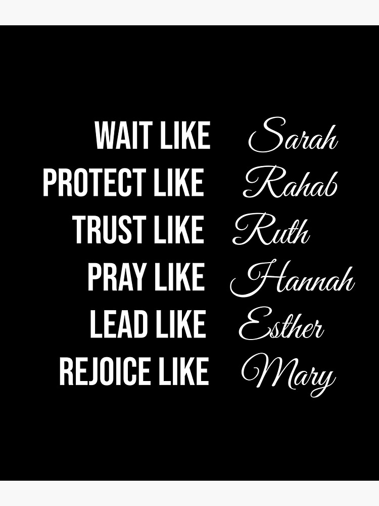 Wait Like Sarah Protect Like Rahab Trust Like Ruth T Shirt Wait Like Sarah Protect Like Rahab Trust Like Ruth T Shirt