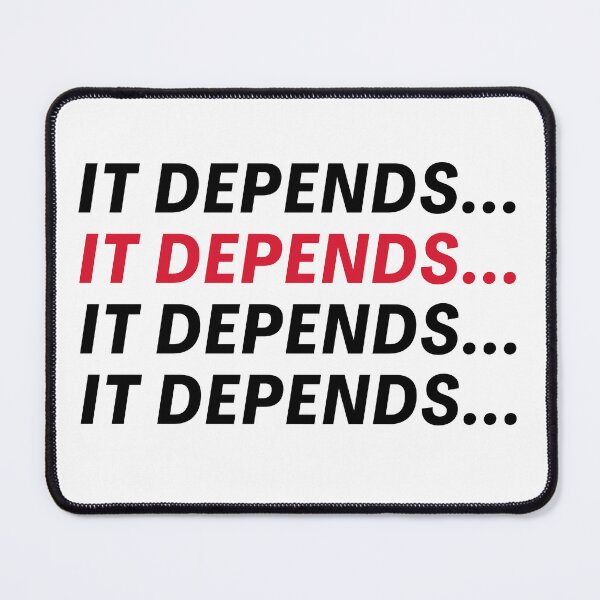 Item preview, It Depends - Agency and Consultancy Humor designed and sold by freshdesign2023.
