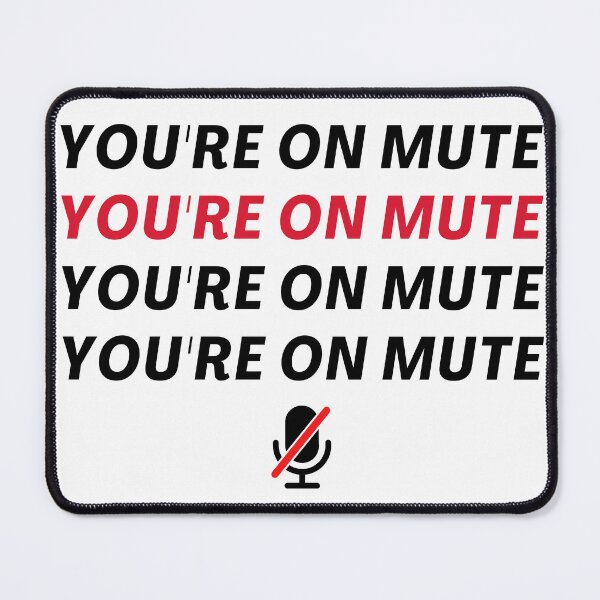 Item preview, You're On Mute - Agency and Consultancy Humor designed and sold by freshdesign2023.