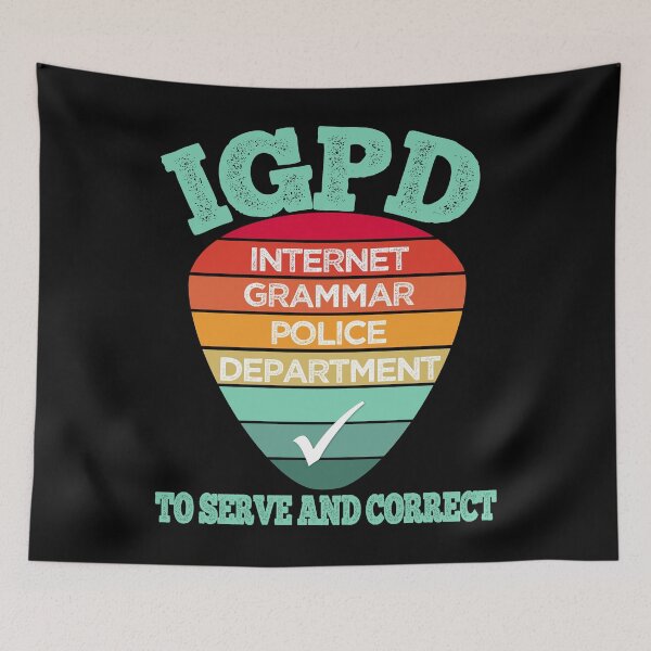 Item preview, GRAMMAR POLICE IGPD INTERNET GRAMMAR POLICE DEPARTMENT designed and sold by Cr1sV.