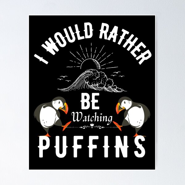 Item preview,  i'd rather be watching puffins designed and sold by vidyaroul.