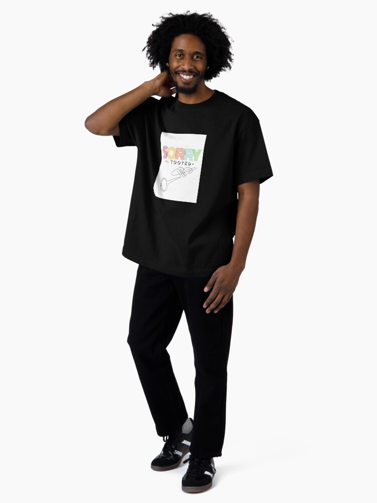 Thumbnail 4 of 7, Oversized T-Shirt, Sorry, I tooted (white) designed and sold by FolkenGoodMerch.