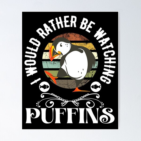 Item preview,  i'd rather be watching puffins designed and sold by vidyaroul.