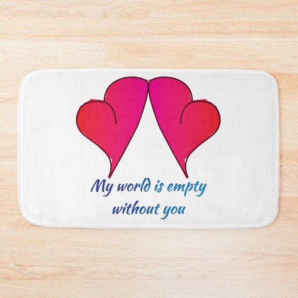Item preview, My World is Empty without You designed and sold by compugraphd.