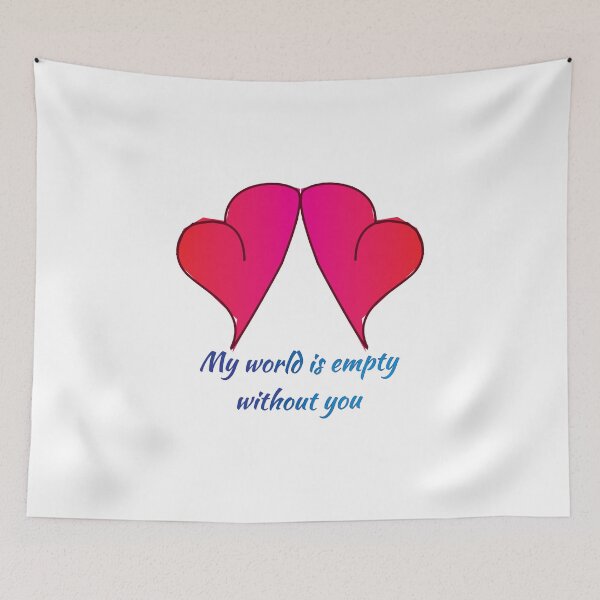 Item preview, My World is Empty without You designed and sold by compugraphd.