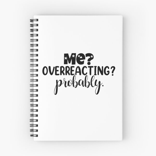 Item preview, Me Overreacting? Probably designed and sold by teamph.