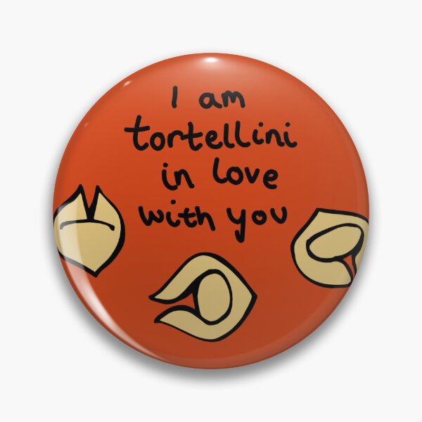 Item preview, I Am Tortellini In Love With You designed and sold by JodieChristine.