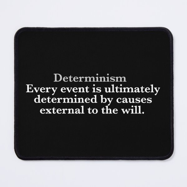 Item preview, Determinism Definition Philosophical Doctrine designed and sold by Epic Love Designs.