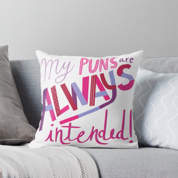 Item preview, My Puns Are ALWAYS Intended designed and sold by GiuliaMartin.