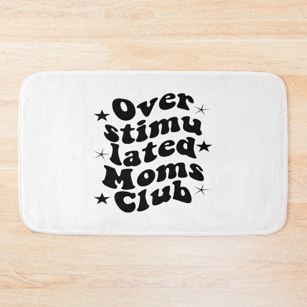 Item preview, Overstimulated Moms Club designed and sold by elkingo.